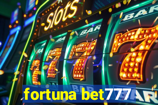 fortuna bet777