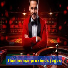 fluminense proximos jogos