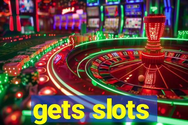 gets slots