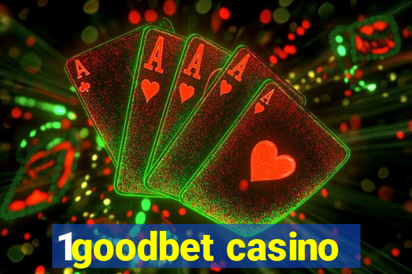 1goodbet casino