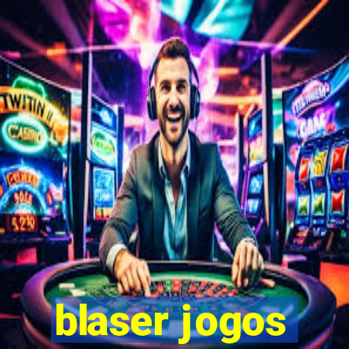 blaser jogos