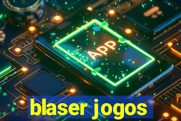 blaser jogos