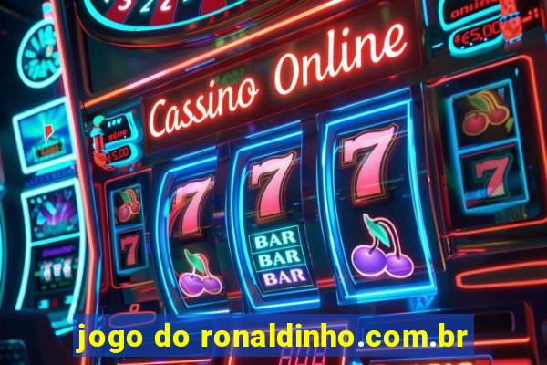 jogo do ronaldinho.com.br