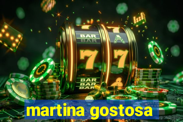 martina gostosa