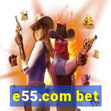 e55.com bet