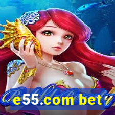 e55.com bet