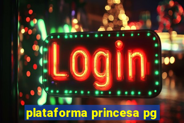 plataforma princesa pg