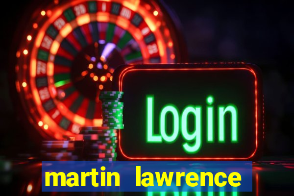 martin lawrence martin lawrence