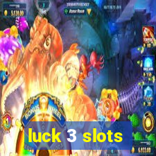 luck 3 slots