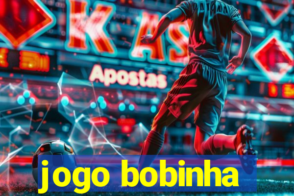 jogo bobinha