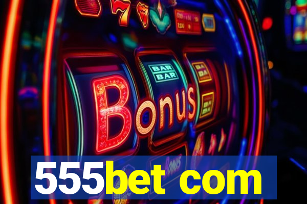 555bet com