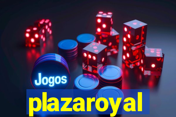 plazaroyal