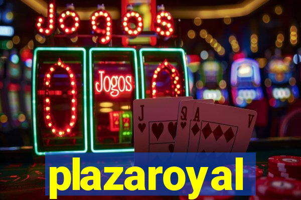 plazaroyal