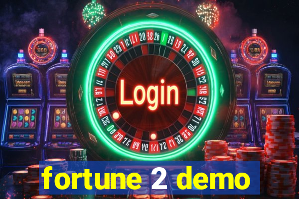 fortune 2 demo