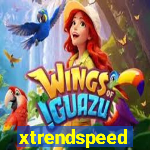 xtrendspeed