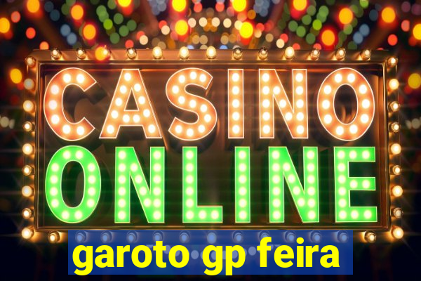 garoto gp feira