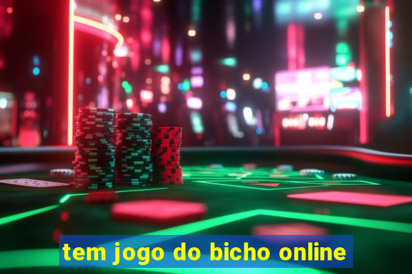 tem jogo do bicho online