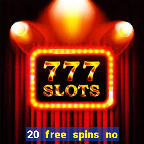 20 free spins no deposit casino