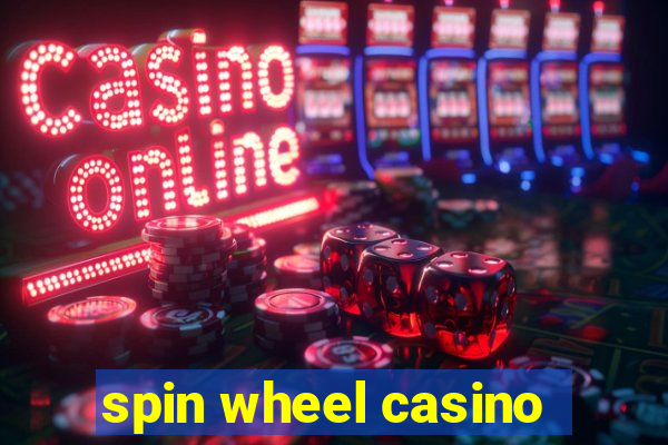 spin wheel casino