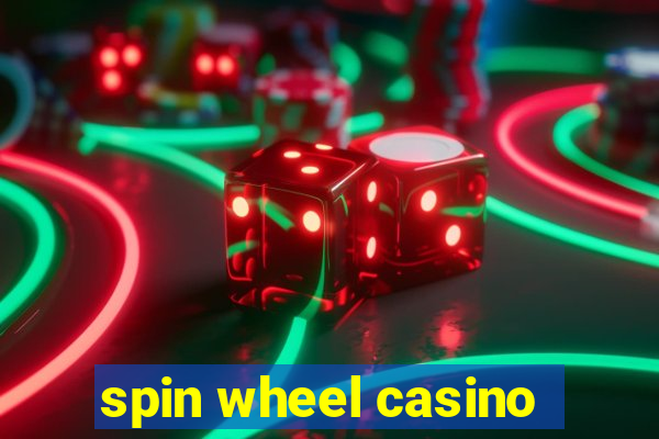 spin wheel casino