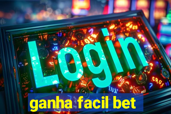 ganha facil bet