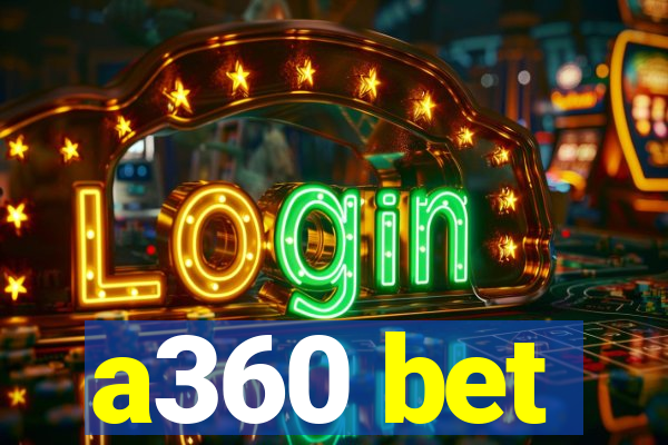 a360 bet