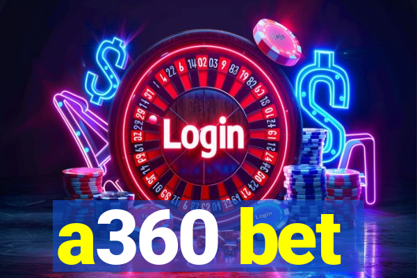 a360 bet