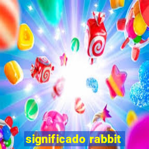 significado rabbit