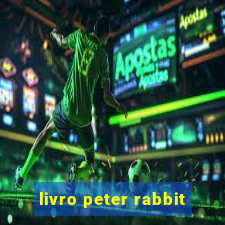 livro peter rabbit