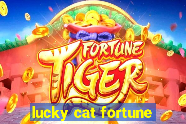 lucky cat fortune