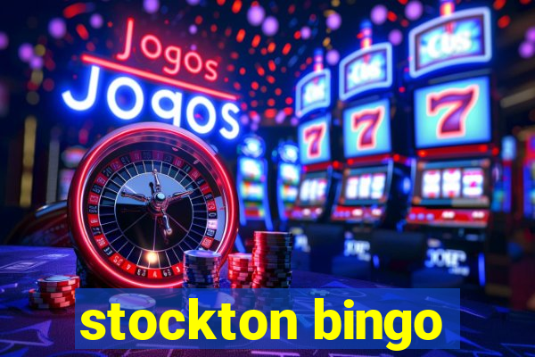 stockton bingo