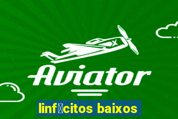 linf贸citos baixos