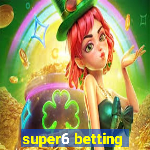 super6 betting