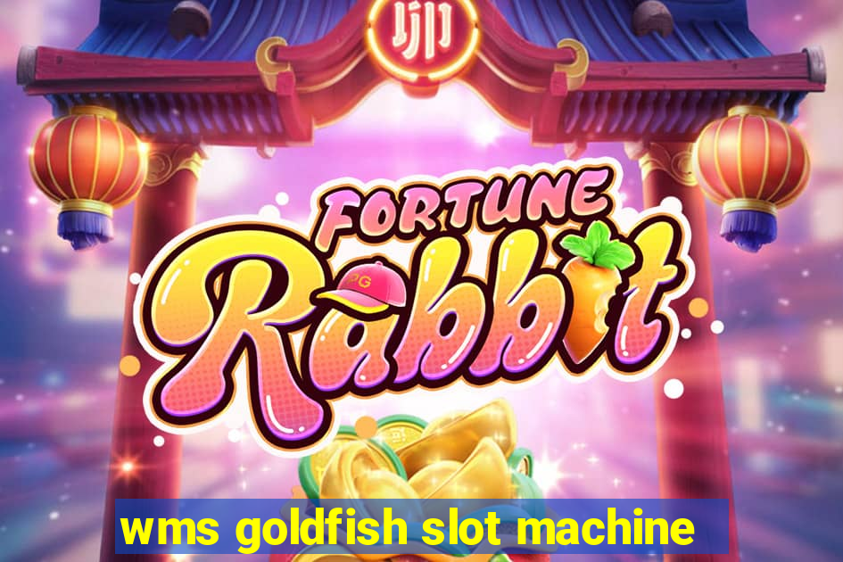 wms goldfish slot machine