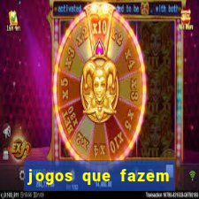 jogos que fazem você ganhar dinheiro