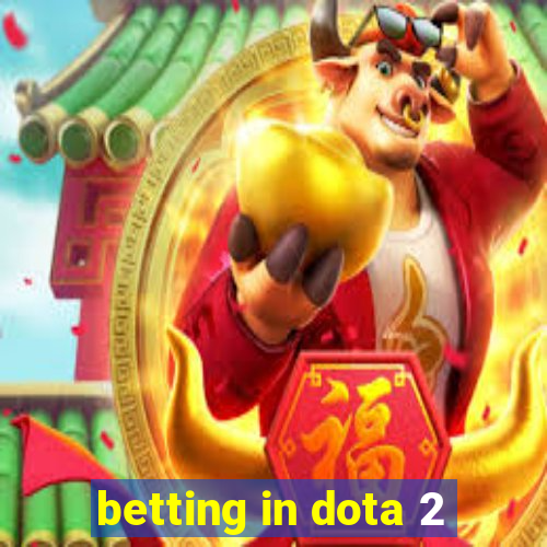 betting in dota 2