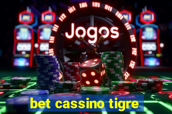 bet cassino tigre