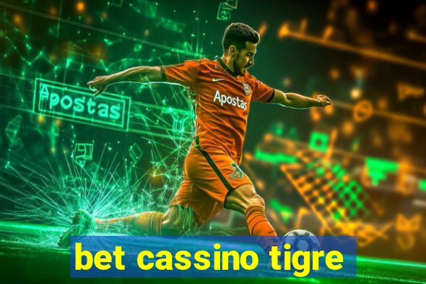 bet cassino tigre