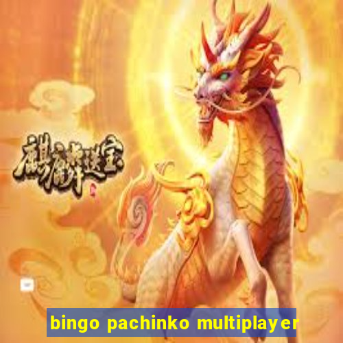 bingo pachinko multiplayer