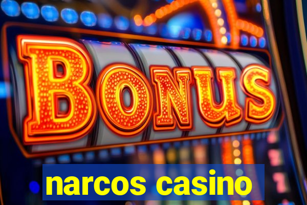 narcos casino