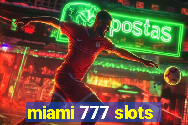 miami 777 slots