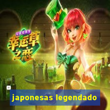 japonesas legendado