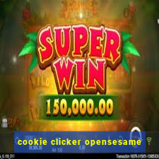 cookie clicker opensesame