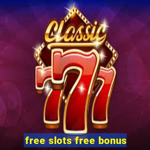 free slots free bonus