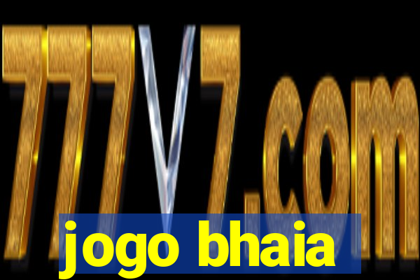 jogo bhaia