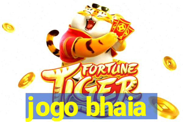 jogo bhaia