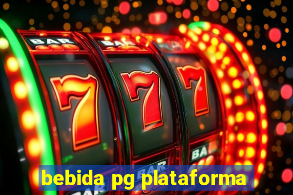 bebida pg plataforma