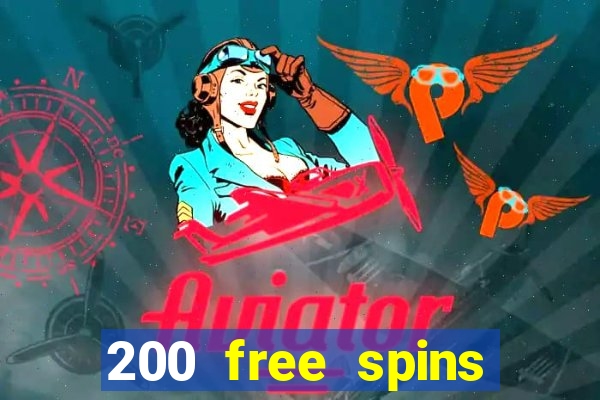 200 free spins online casino