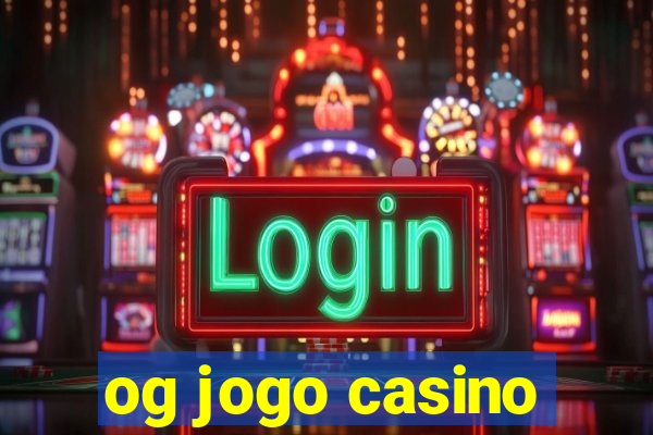 og jogo casino