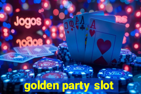 golden party slot